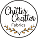 Chitter Chatter Fabrics